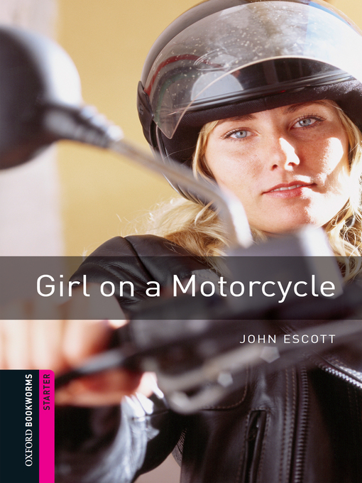 Title details for Girl on a Motorcycle by John Escott - Available
